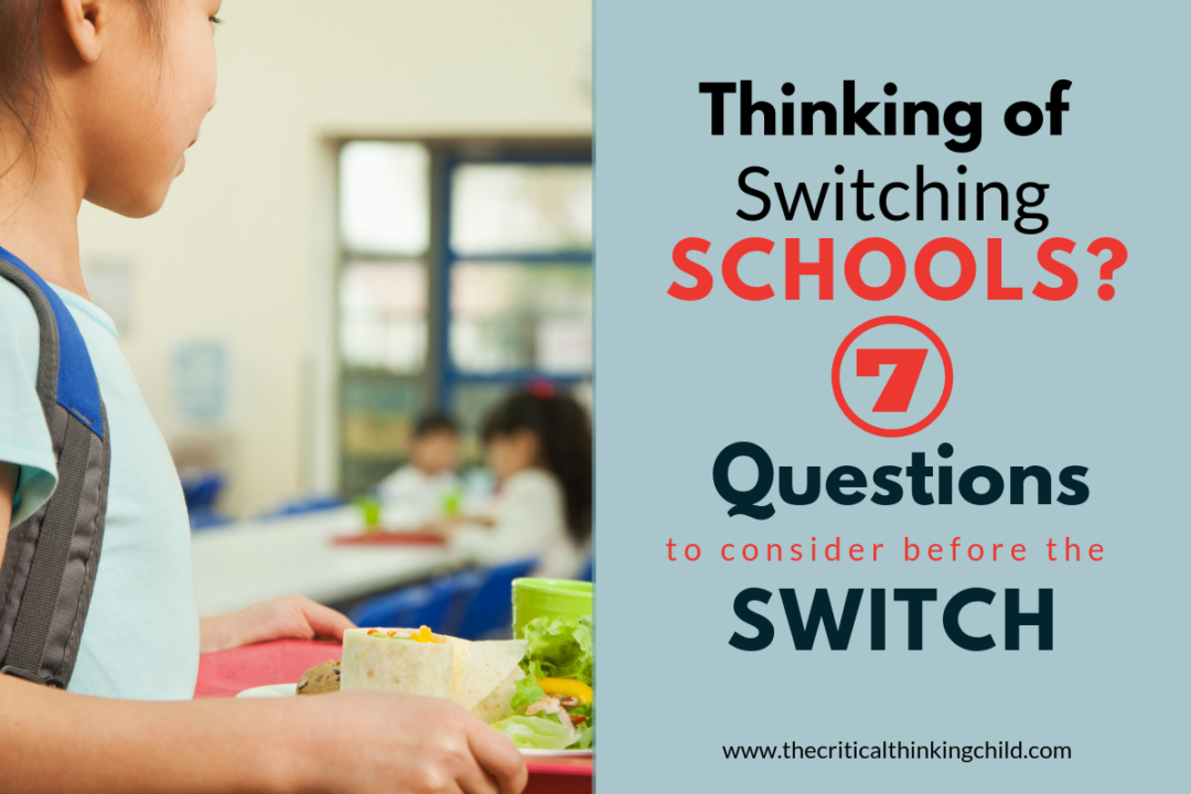 Switching Schools How do you know a school is a good fit? The Critical Thinking Child