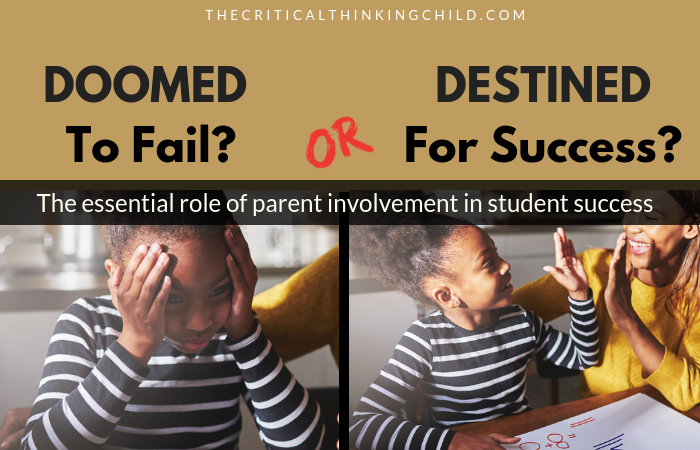 Doomed to fail? Or Destined for success? The essential role of parent involvement in student success.