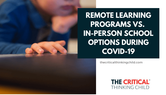 Remote Learning Programs vs. In-Person School Options During COVID-19