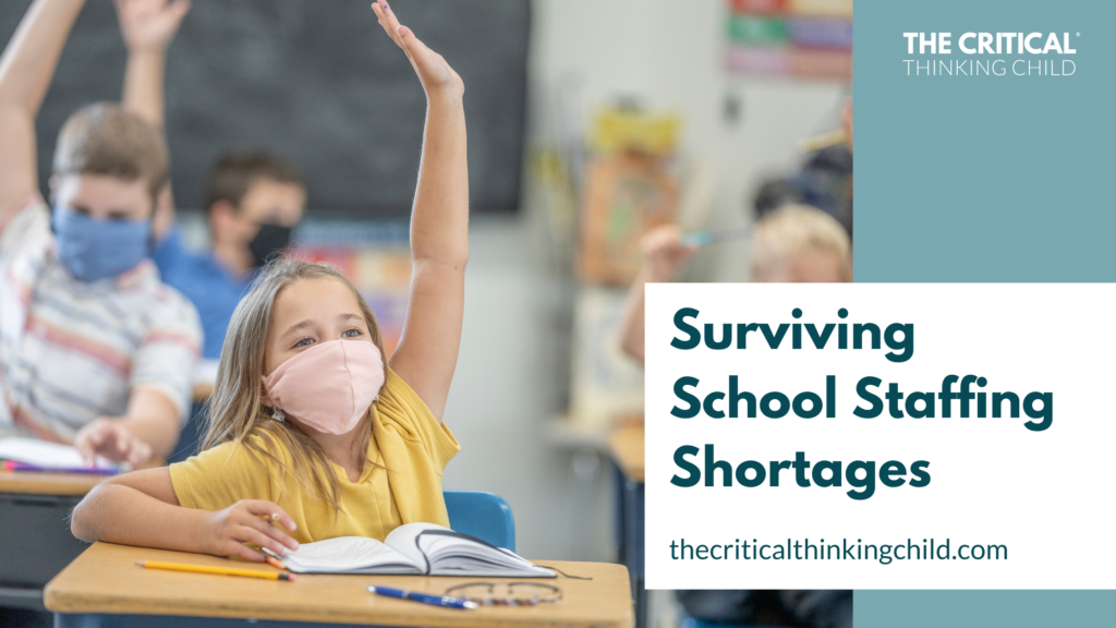 Surviving School Staffing Shortages - The Critical Thinking Child